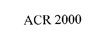 ACR 2000