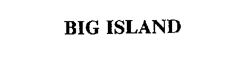 BIG ISLAND