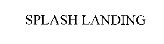 SPLASH LANDING