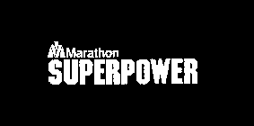 M MARATHON SUPERPOWER