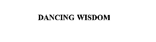 DANCING WISDOM