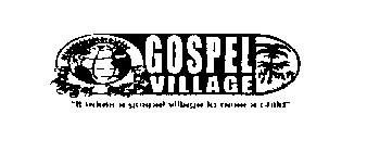 GOSPEL VILLAGE 