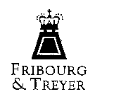 FRIBOURG & TREYER