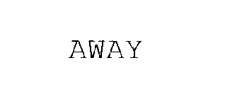 AWAY