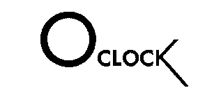 O CLOCK