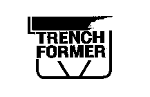 TRENCH FORMER