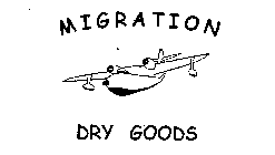 MIGRATION DRY GOODS