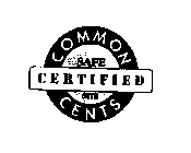 COMMON CENTS CERTIFIED SAFE SITE