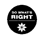 DO WHAT'S RIGHT
