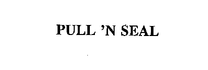 PULL 'N SEAL