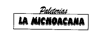 PALETERIAS LA MICHOACANA