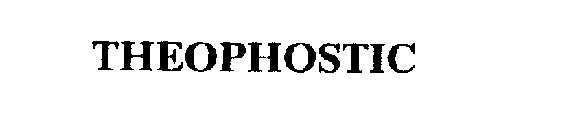 THEOPHOSTIC