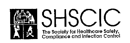 SHSCIC THE SOCIETY FOR HEALTHCARE SAFETY, COMPLIANCE AND INFECTION CONTROL