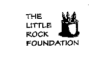 THE LITTLE ROCK FOUNDATION