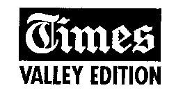 TIMES VALLEY EDITION