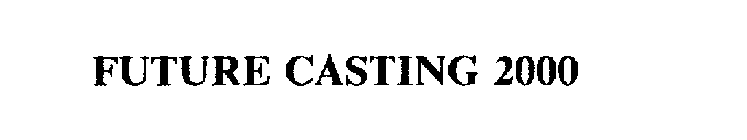 FUTURE CASTING 2000