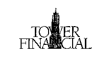 TOWER FINANCIAL