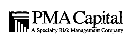 PMA CAPITAL A SPECIALTY RISK MANAGEMENT COMPANY