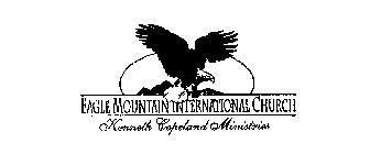 EAGLE MOUNTAIN INTERNATIONAL CHURCH KENNETH COPELAND MINISTRIES