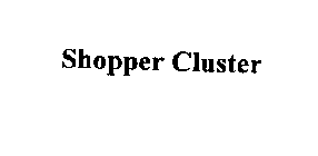 SHOPPER CLUSTER