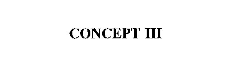 CONCEPT III