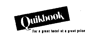 QUIKBOOK FOR A GREAT HOTEL AT A GREAT PRICE