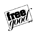 FREE IS GOOD
