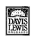 DAVIS LEWIS ORCHARDS