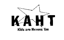 KAHT KIDS ARE HEROES TOO