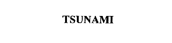 TSUNAMI