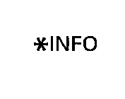 *INFO