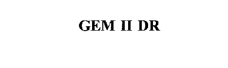 GEM II DR