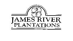 JAMES RIVER PLANTATIONS