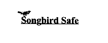 SONGBIRD SAFE