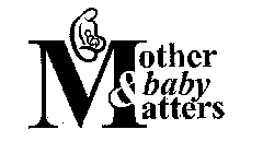 MOTHER & BABY MATTERS