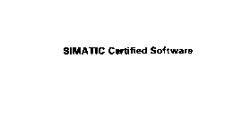 SIMATIC CERTIFIED SOFTWARE