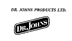 DR. JOHNS PRODUCTS LTD. DR JOHNS