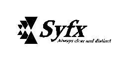 SYFX ALWAYS CLEAR AND DISTINCT