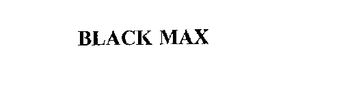 BLACK MAX