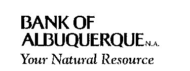 BANK OF ALBUQUERQUE N.A.  YOUR NATURAL RESOURCE
