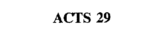 ACTS 29