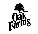 OAK FARMS