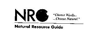 NRG NATURAL RESOURCE GUIDE CHOOSE WISELY......CHOOSE NATURAL.
