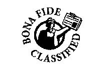 BONA FIDE CLASSIFIED
