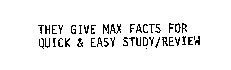 THEY GIVE MAX FACTS FOR QUICK & EASY STUDY/REVIEW