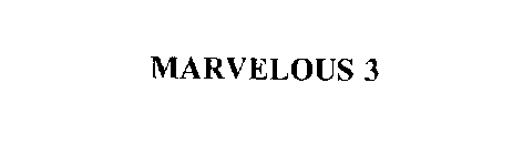 MARVELOUS 3