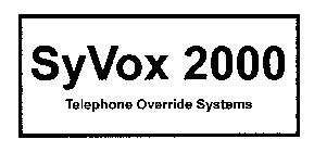 SYVOX 2000 TELEPHONE OVERRIDE SYSTEMS