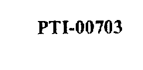 PTI-00703