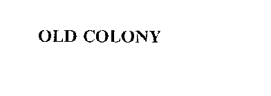 OLD COLONY