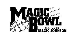 MAGIC BOWL HOSTED BY MAGIC JOHNSON